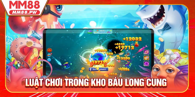 Luật Chơi Và Kế Hoạch Chiến Thắng Trong Kho Báu Long Cung